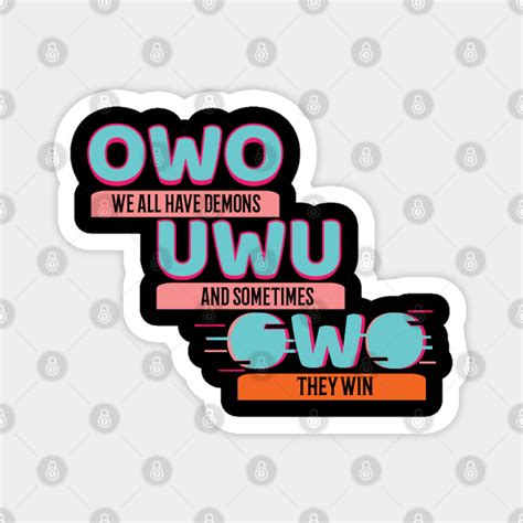 Owo Uwu Meme All Have Demons Win Anime Aesthetic Girl Magnet
