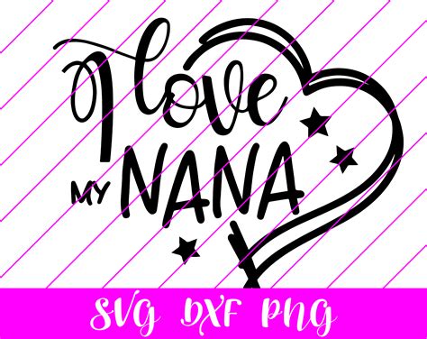I Love My Nana Honey Svg Cut File Instant Download Digital Art