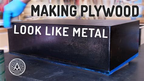 Making Plywood Look Like Metal Youtube