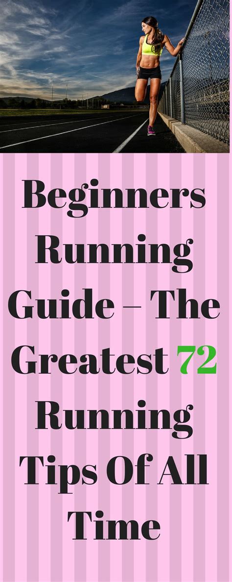 Beginners Running Guide The Greatest 72 Running Tips Of All Time