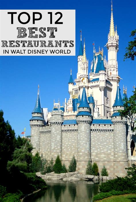 Top 12 Best Restaurants In Disney World