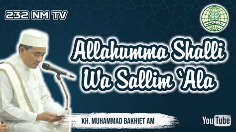 Allahumma Shalli Wa Sallim Ala Kh Muhammad Bakhiet Am Youtube