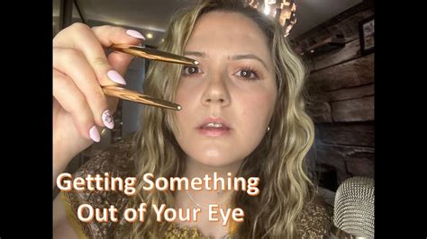 Asmr Getting Something Out Of Your Eye 👁️ Youtube