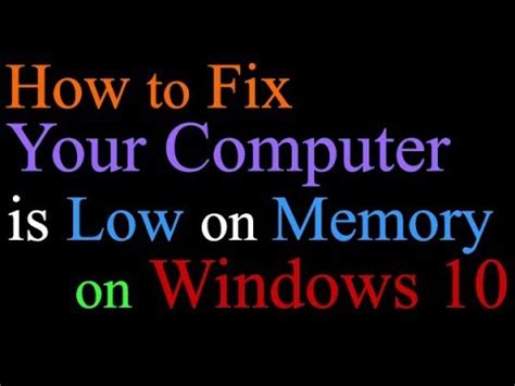 How To Fix Your Computer Is Low On Memory On Windows Youtube