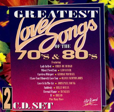 Greatest Love Songs Of The 70s And 80s Cd Discogs