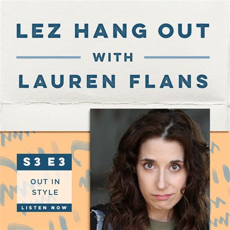 303 Out In Style With Lauren Flans — Lez Hang Out