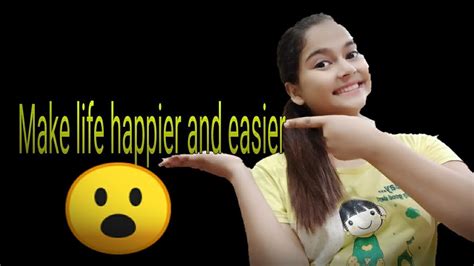 how to make life happier and easier 😀😀😀 youtube