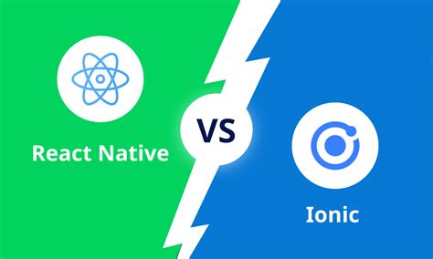React Native Vs Ionic Choose The Best Mobile App Framework