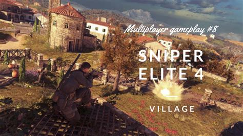 Sniper Elite 4 Multiplayer Gameplay 8 Youtube