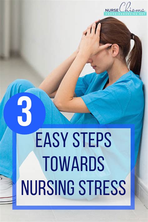 3 Easy Steps Towards Nursing Stress Nursing Stress Tips Nurse