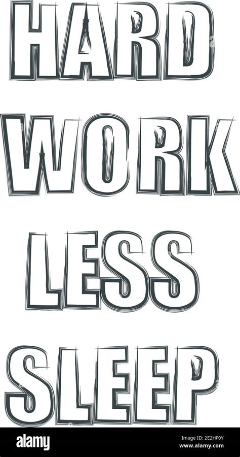 Illustration Of The Text Hard Work Less Sleep For Design Isolated On