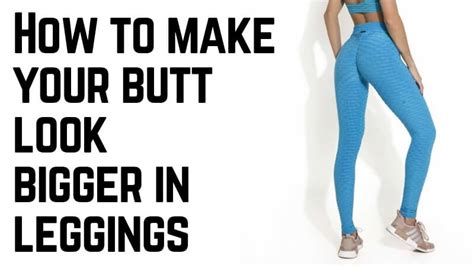 How To Make Your Bum Look Bigger In Mirror Pictures Stylingidea