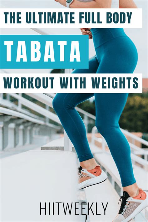 Before you attempt any of the tabata workout routines below, make sure you have the adequate strength and endurance to complete these workouts safely. Full Body Tabata Workout with Weights - HIITWEEKLY
