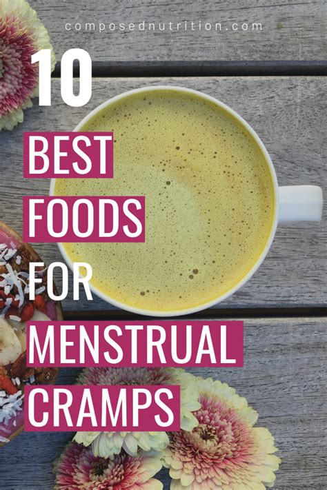 10 Best Foods For Menstrual Cramps — Composed Nutrition Chicago Registered Dietitian