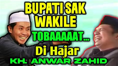 Kh Anwar Zahid Lucu Banget Video Blur Youtube