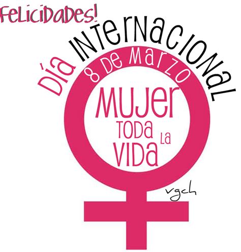 Día Internacional 8 De Marzo Mujer Toda La Vida De Martha Garcia