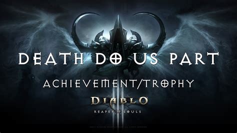 In this short series, i will guide you along the way to 100% trophies and platinum within 15 hours!!in this part, we perform the following;step 1first start. Diablo III Ultimate Evil Edition Death Do Us Part Achievement/Trophy (Malthael Boss Fight) - YouTube