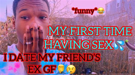 🤷🏾‍♂️first time having sex i date my friend ex😢🙇‍♂️ story time youtube