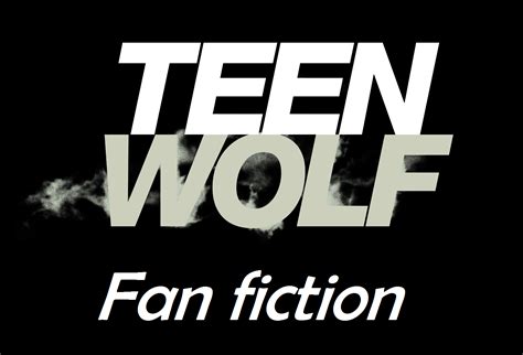 Teen Wolf Fan Fiction