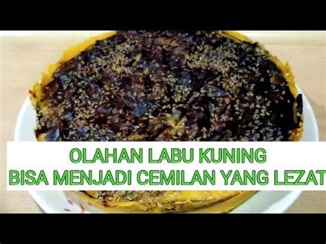 Ubi rambat 600 gram, bisa pakai ubi kuning, ubi ungu atau ubi putih (saya pakai ubi kuning). OLAHAN LABU KUNING MENJADI CEMILAN ENAK DAN SIMPLE - YouTube
