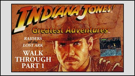 Indiana Jones Greatest Adventures Snes Walkthrough Raiders Of The Lost Ark Part Youtube