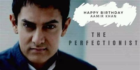 Happy Birthday Perfectionist Aamir Khan