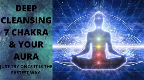 Meditation Music Aura Cleansing Boost Your Aura 7 Chakra Balancing