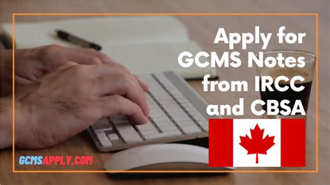 Where To Apply To Get Gcms Notes From Ircc And Cbsa Inside Or Outside
