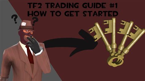 Tf2 Trading Guide 1 How To Get Started Youtube