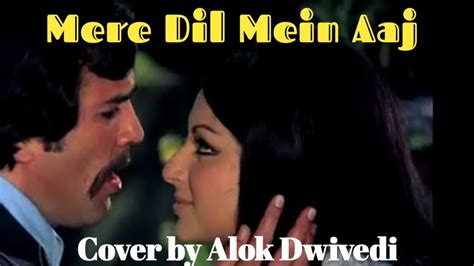 Mere Dil Mein Aaj Daag Kishore Kumar Cover By Alok Dwivedi YouTube