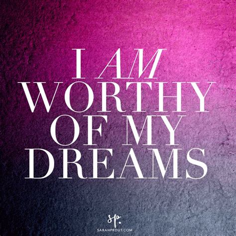 See more ideas about positive affirmations, affirmations, daily affirmations. Best Positive Quotes : I am worthy of my dreams. #wisdom # ...