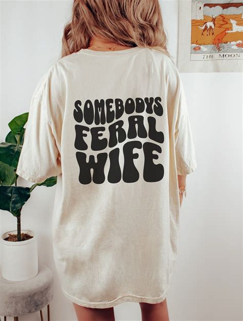Somebodys Feral Wife Shirt Funny T For Wife New Wife Etsy In 2023 Funny Wife Shirts Wife