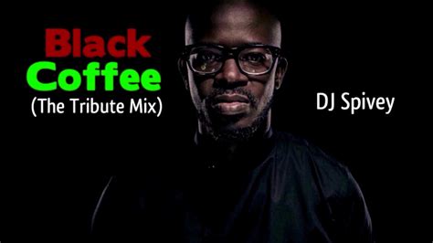 Now we recommend you to download first result black coffee salle wagram in paris france for cercle mp3. Black Coffee "The Tribute Mix" (A Soulful, Afro House Mix) by: DJ Spivey - YouTube