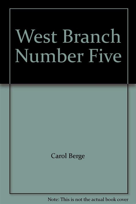 West Branch Number Five Carol Bergé Joan Wadleigh Curran Joseph