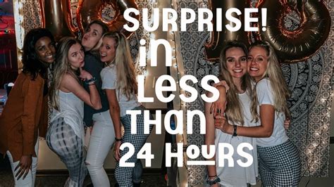 Throwing A Surprise Party In Less Than 24 Hours Youtube