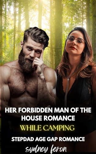 Her Forbidden Man Of The House Romance While Camping Stepdad Age Gap