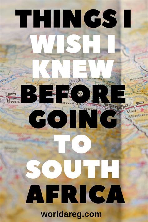 A Map With The Words Things I Wish I Knew Before Going To South Africa