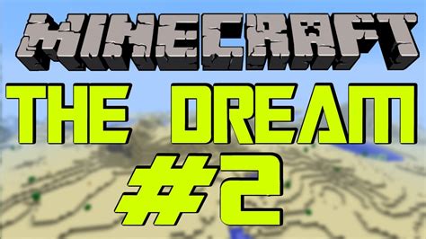 Lets Play Minecraft The Dream Part 2 Deutschgerman Hd Youtube