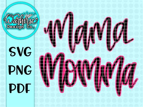 Mama Momma Svg Set Warhorse Design Co