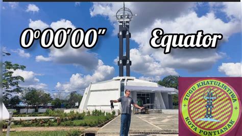 🌐🧭equator Crossing🇮🇩 Kalimantan Pontianak Borneo Geography Moment Part