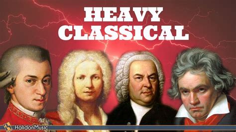Heavy Fast Classical Music Mozart Beethoven Vivaldi Bach Youtube