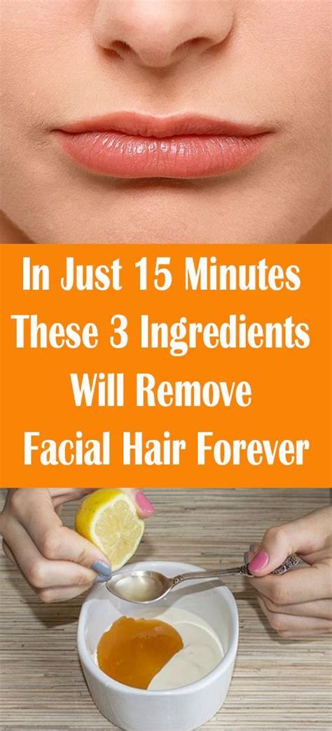 in just 15 minutes these 3 ingredients will remove facial hair forever facial hair facial