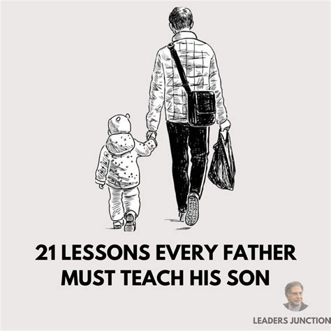 21 Lessons Every Father Must Teach His Son Leaders Thread Thread