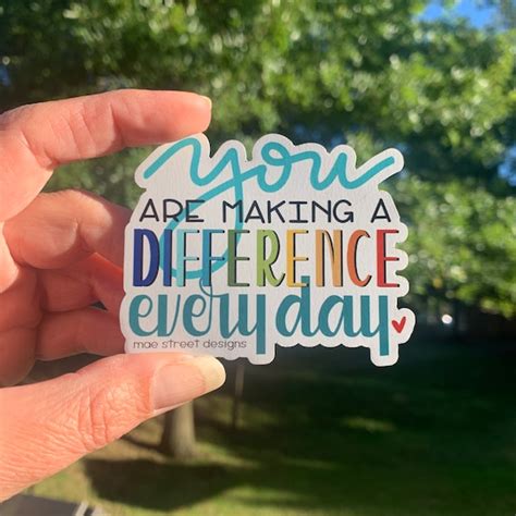 You Are Making A Difference Every Day Inspirational Sticker Or Etsy