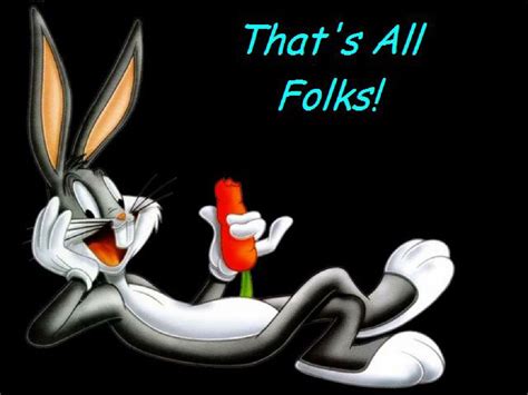 That's all folks bugs bunny. Bugs Bunny Quotes Thats All Folks | www.imgkid.com - The ...