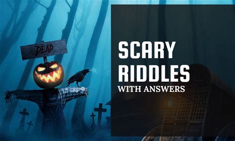 30 Scary Riddles With Answers For Kids And Students