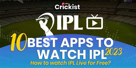 10 Best Apps To Watch Ipl 2023 How To Watch Ipl Live For Free