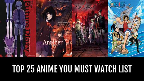 Top 25 Anime You Must Watch By Joseph213 Anime Planet