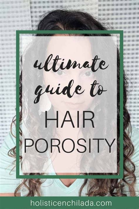 Hair Porosity Guide Curly Girl Method The Holistic Enchilada Hair