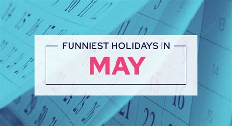 Funny Holidays In May To Inspire Your Next Promotion